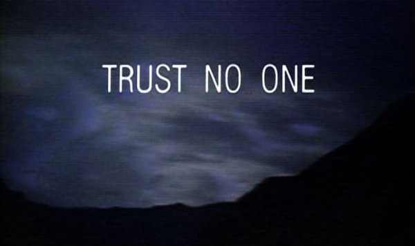 Trust no one x files