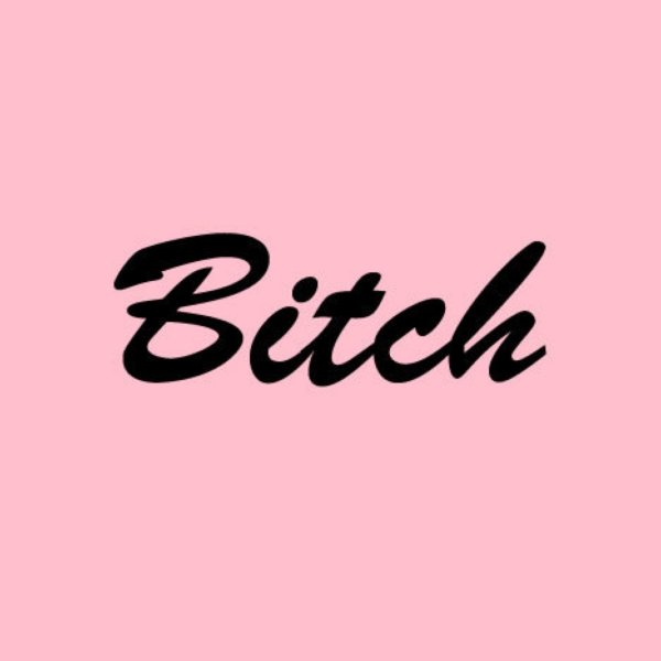 Надпись bitch