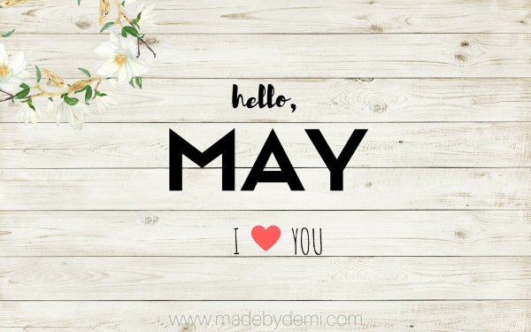 Hello May обои на рабочий стол
