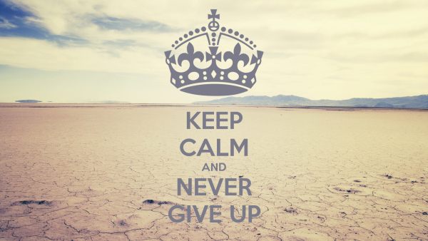 Never give up
