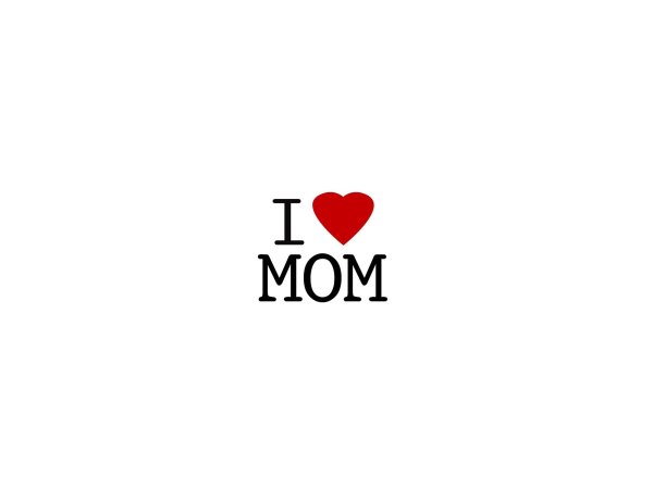 Надпись i Love you mom