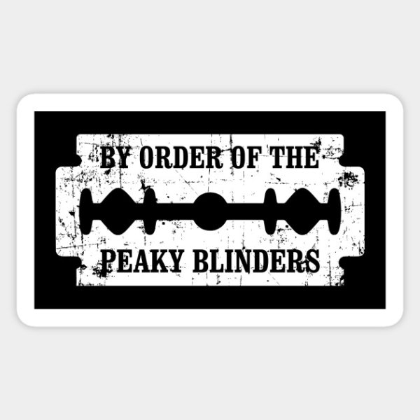 By order of the Peaky Blinders